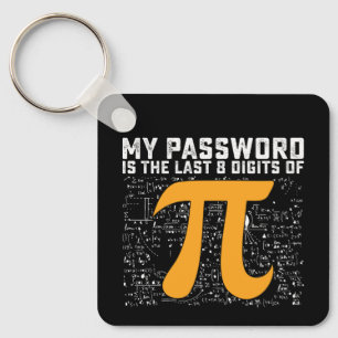 My Password Is The Last 8 Digits Of Pi Day Math Keychain