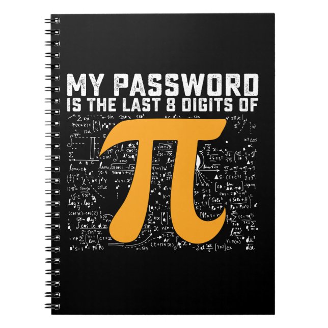 My Password Is The Last 8 Digits Of Pi Day Math Notebook (Front)