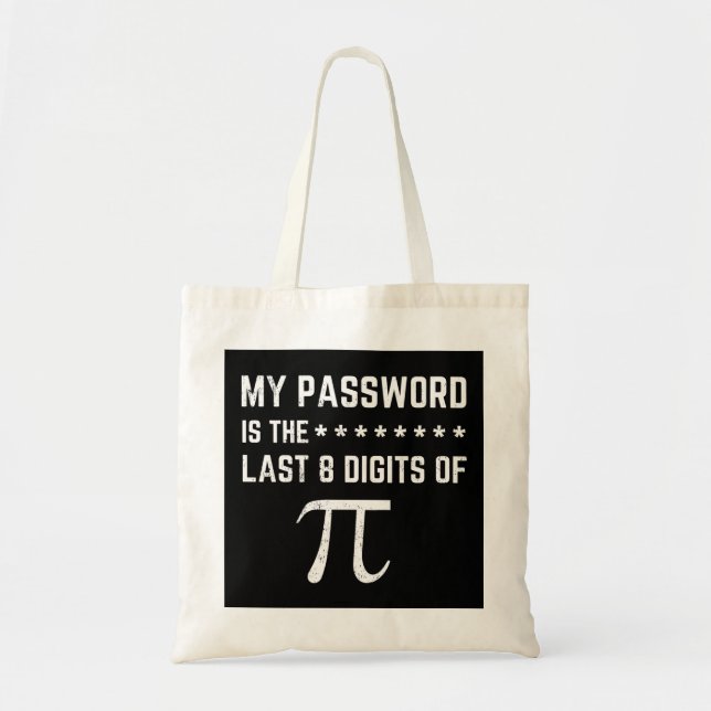 My Password Is The Last 8 Digits Of Pi Tote Bag (Front)