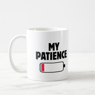 My patience is running out, patience black text coffee mug