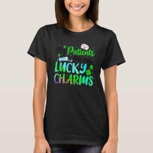 My Patients Are My Lucky Charms Lucky Nurse St Pat T-Shirt
