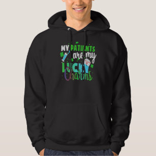 My Patients Are My Lucky Charms Lucky St Patrick S Hoodie