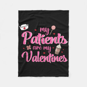 My Patients Are Valentines Nurse Healthcare Loving Fleece Blanket