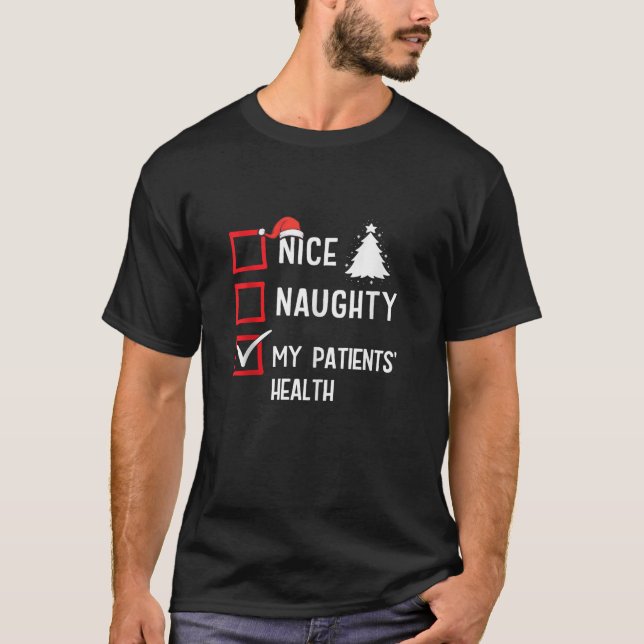 My Patients Health Nice Naughty Christmas Doctors  T-Shirt (Front)