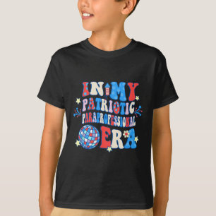 My Patriotic Paraprofessional Era Happy 4th Of Jul T-Shirt