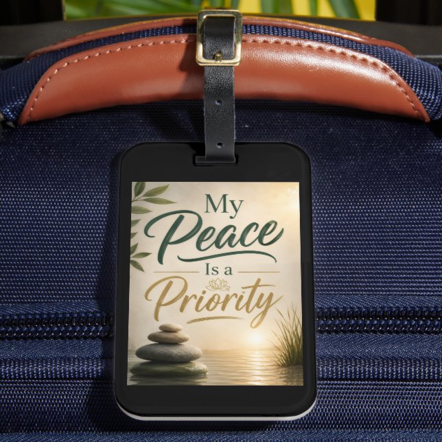 My Peace is a Priority Luggage Tag (Front Insitu 2)