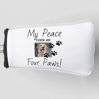My Peace rests on Four Paws - Cute Pet Lover Quote Golf Head Cover