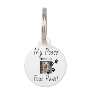 My Peace rests on Four Paws - Cute Pet Lover Quote Tag