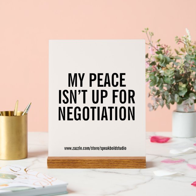 My Peace Statement Empowering Quote Acrylic Sign (Wedding)