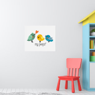My Peeps   Cute Bird   Hand Drawn Poster