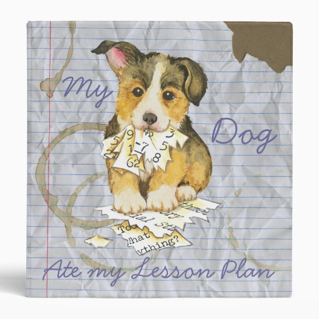 My Pembroke Welsh Corgi Ate my Lesson Plan Binder (Front)
