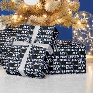 My Pen Is Huge Funny Offensive Sarcastic Humour Wrapping Paper