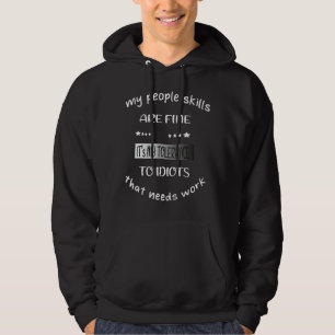 My People Skills Are Fine Sarcastic Hoodie