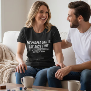 My People Skills Are Fine Shirt – Funny Sarcastic 