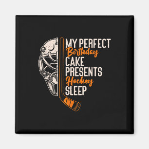 My Perfect Birthday Cake Presents Hockey Sleep Ice Magnet