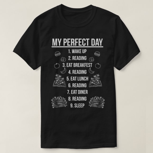 My Perfect Day 1 T-Shirt (Design Front)