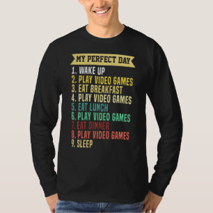 My Perfect Day For Gaming And Play Video Games All T-Shirt