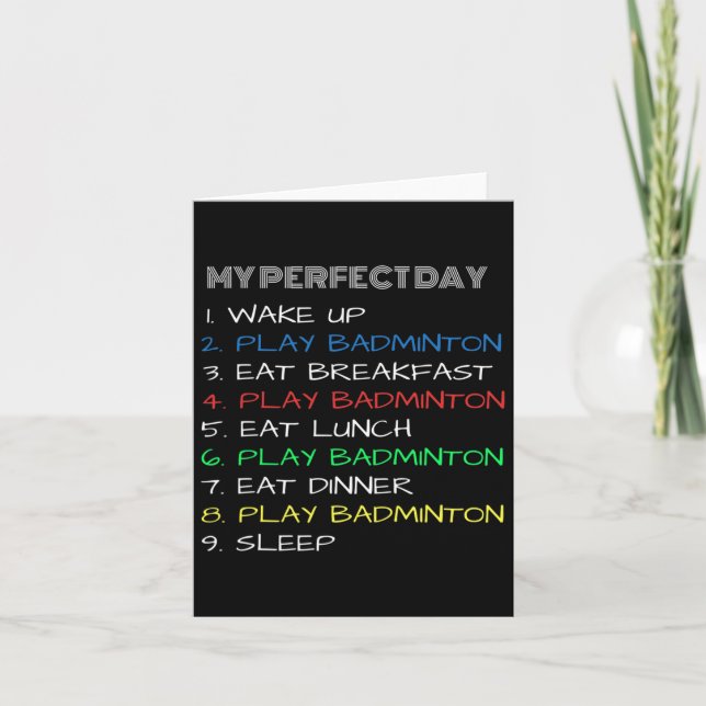 My Perfect Day Funny Cool Dminton  Card (Front)