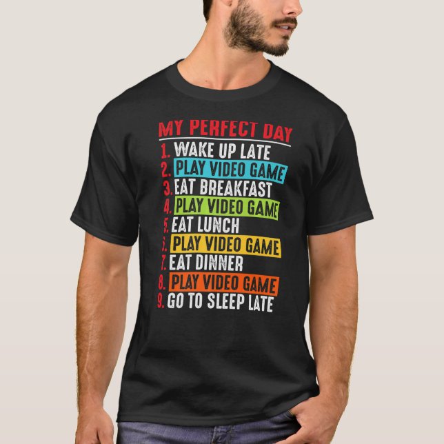 My Perfect Day Funny Gamer Video Games Boys Teens  T-Shirt (Front)