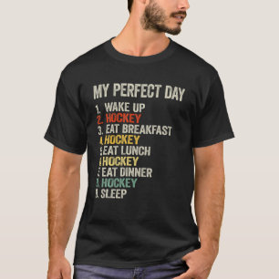 My Perfect Day Funny Hockey Player Love Hockey Men T-Shirt