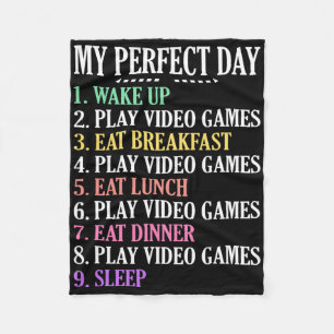 My Perfect Day Gaming Clothes Computer Video Game Fleece Blanket