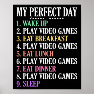 My Perfect Day Gaming Clothes Computer Video Game Poster
