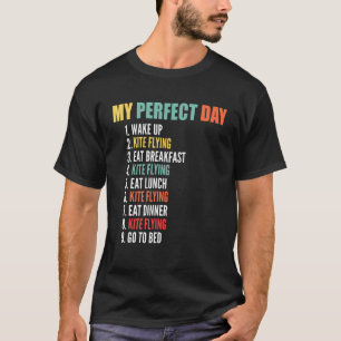 My Perfect Day Kite Flying T-Shirt