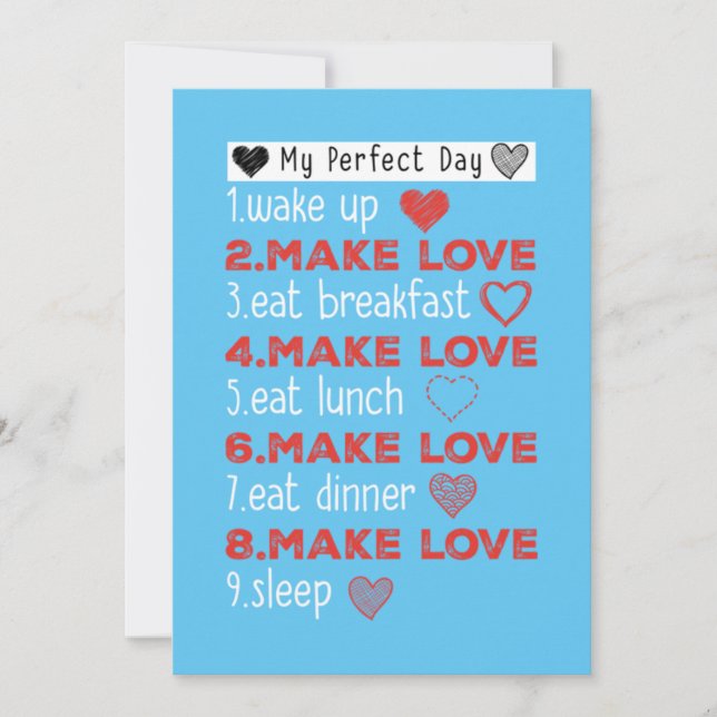 My Perfect Day make love, Funny Cool valentine day Invitation (Front)