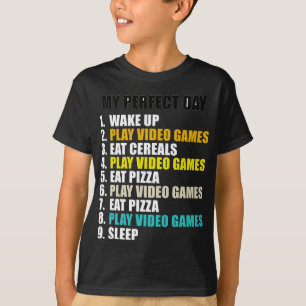 My Perfect Day Play Video Games Eat Pizza Cool Gam T-Shirt