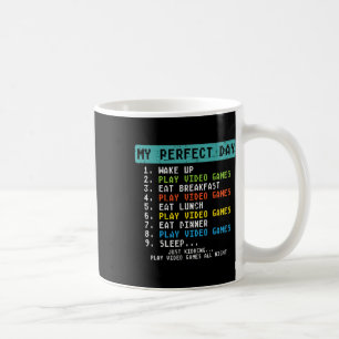 My Perfect Day Play Video Games Funny Gamer Men Bo Coffee Mug