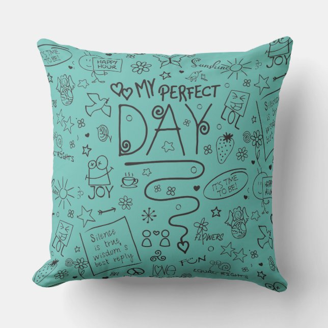 My Perfect Day - Positive Thinking 2 Throw Pillow (Front)