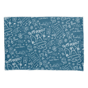 My Perfect Day - Positive Thinking 2a Pillowcase