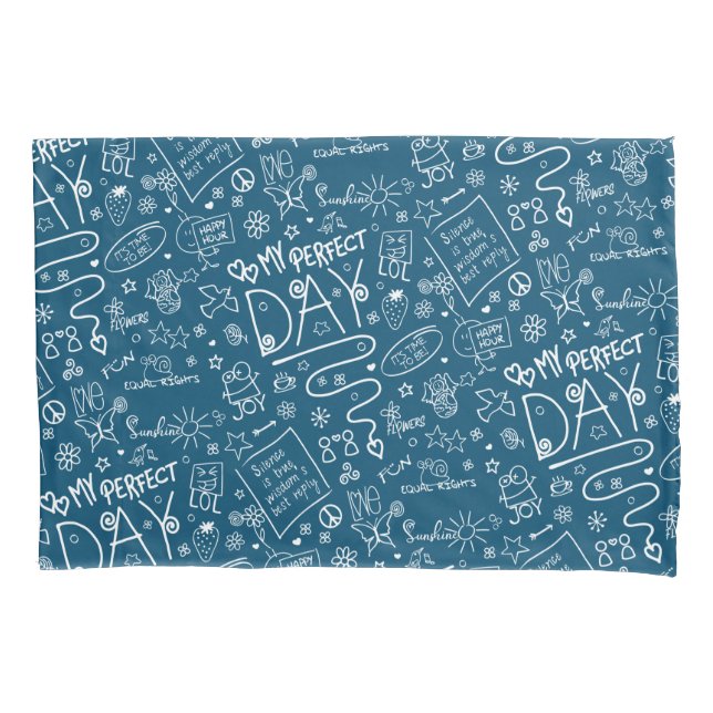 My Perfect Day - Positive Thinking 2a Pillowcase (Front)