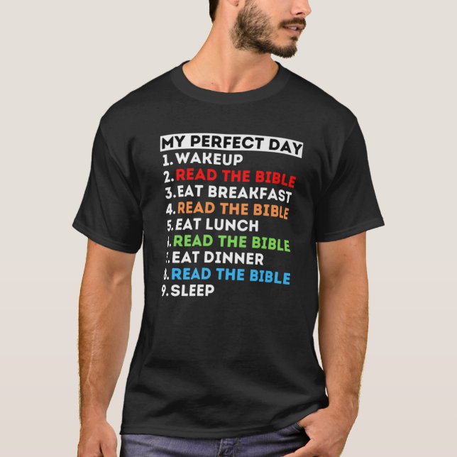 My Perfect Day Read The Bible Study God Word Mom D T-Shirt (Front)