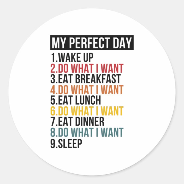 My Perfect Day Retirement Party Retiree Classic Round Sticker (Front)