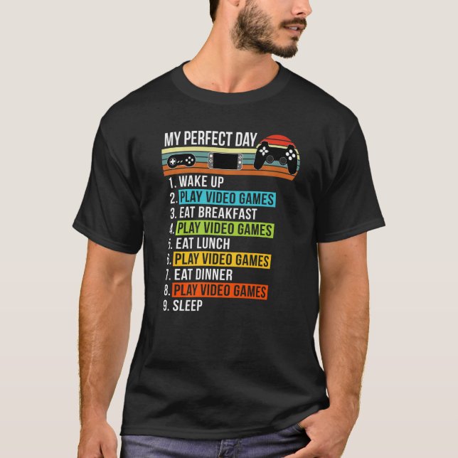 My Perfect Day Video Games  Cool Gamer  Retro T-Shirt (Front)