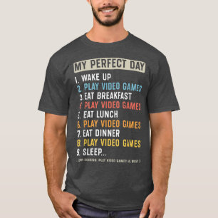 My Perfect Day Video Games Funny Cool Gamer  T-Shirt