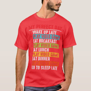 My Perfect Day Video Games Funny Cool Gamer  T-Shirt