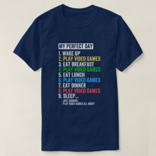 My Perfect Day Video Games Funny Cool Gamer T-Shirt