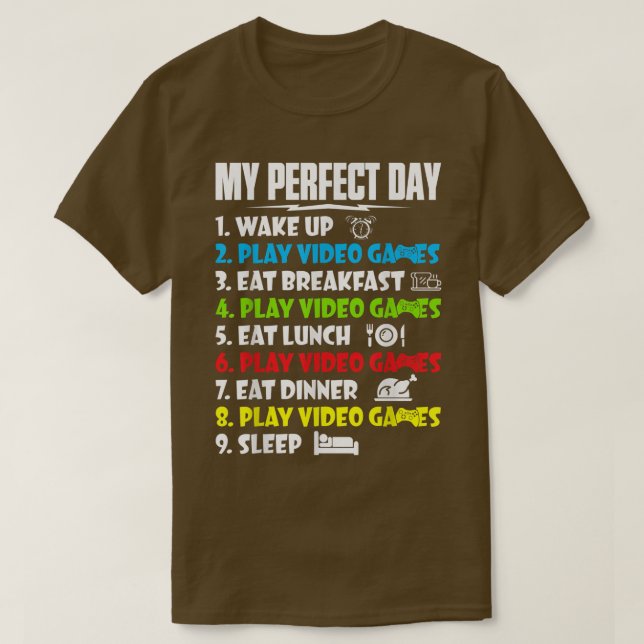 My Perfect Day Video Games Funny Cool Gamer Tee Gi (Design Front)