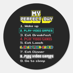 My Perfect Day Video Games - Gamer Classic Round Sticker