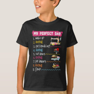 My Perfect Day Wake Up Quilting And Sewing T-Shirt