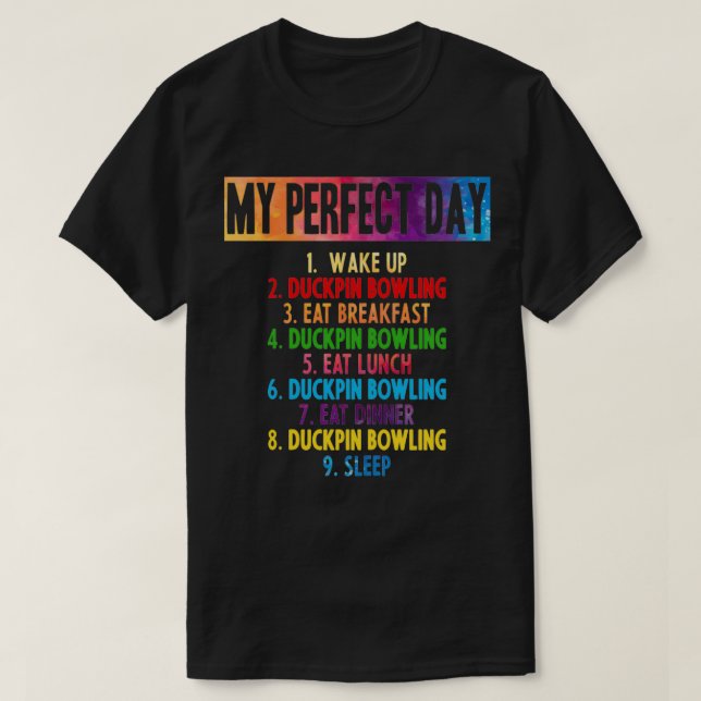 My perfect duckpin bowling day T T-Shirt (Design Front)