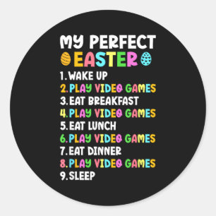 My Perfect Easter Play Video Games Lovers Funny Ga Classic Round Sticker