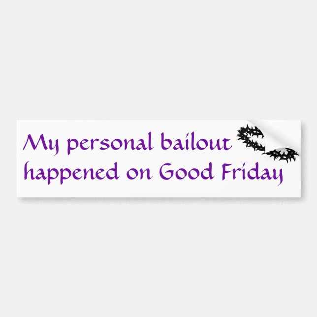 My Personal Bailout Bumper Sticker (Front)