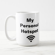 My Personal Hotspot - Funny Coffee quotes -