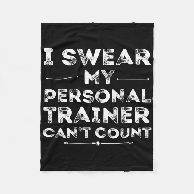 My Personal Trainer Can’t Count Funny Gym Workout  Fleece Blanket (Front)