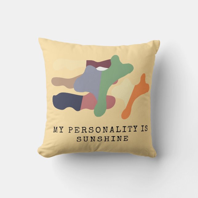 My Personality is Sunshine Throw Pillow (Front)
