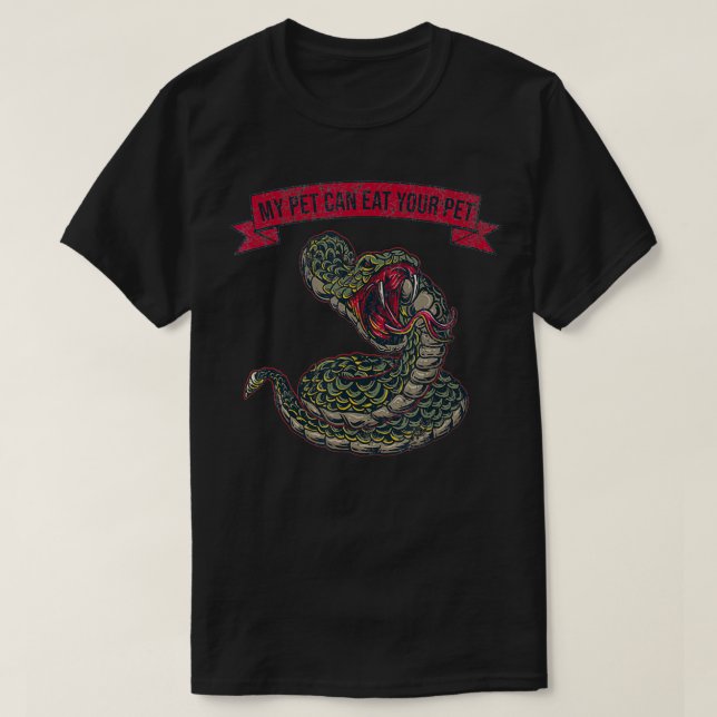 My Pet Can Eat Your Pet  Ball Python Snake  T-Shirt (Design Front)