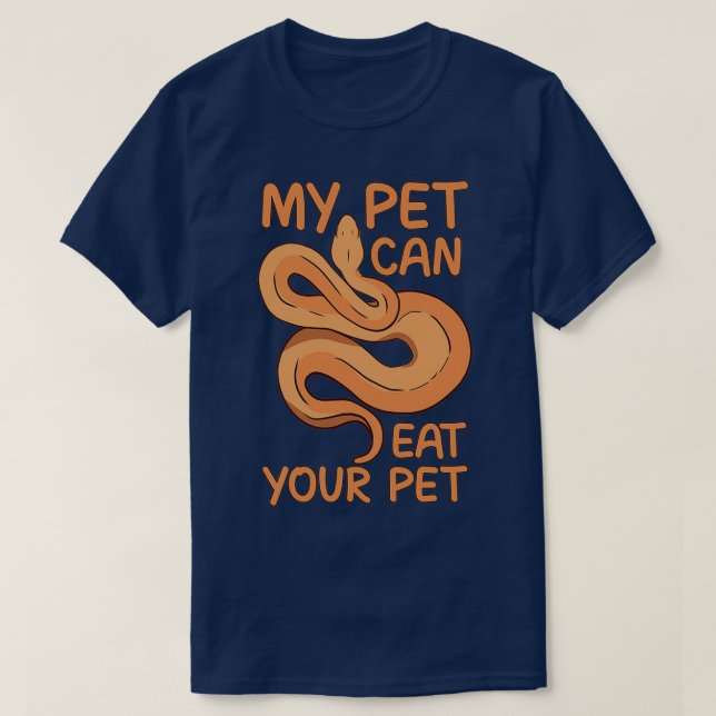 My pet can eat your pet Funny snake quote  T-Shirt (Design Front)